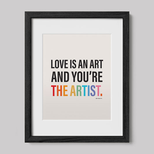 Love Is An Art and You're The Artist