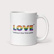 Love Without the Fine Print Mug - by nakedpastor