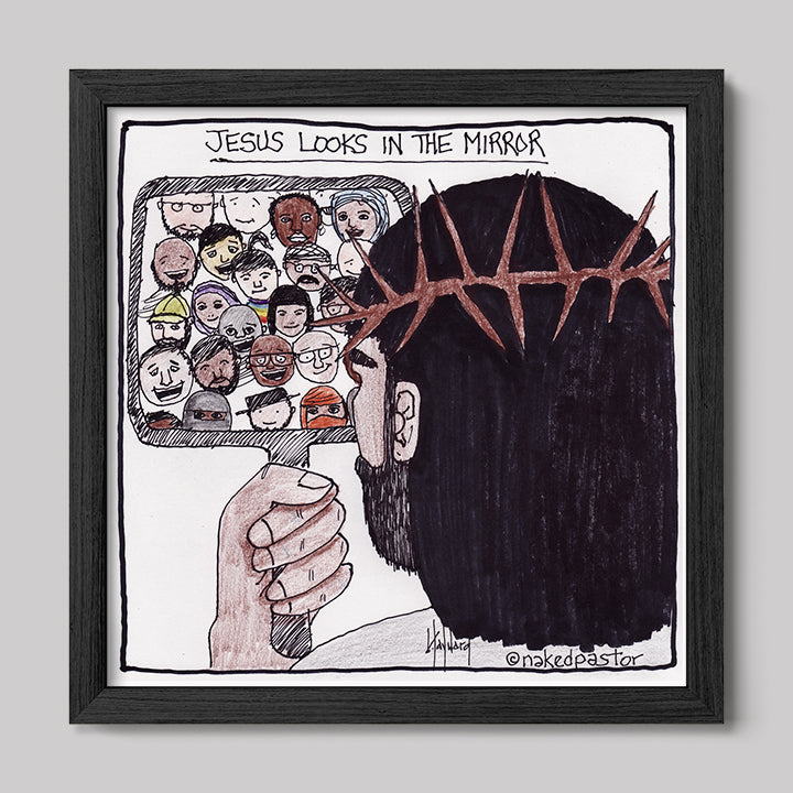 Jesus Looks in the Mirror Print-Cartoons-nakedpastor