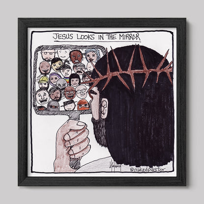 Jesus Looks in the Mirror Print-Cartoons-nakedpastor