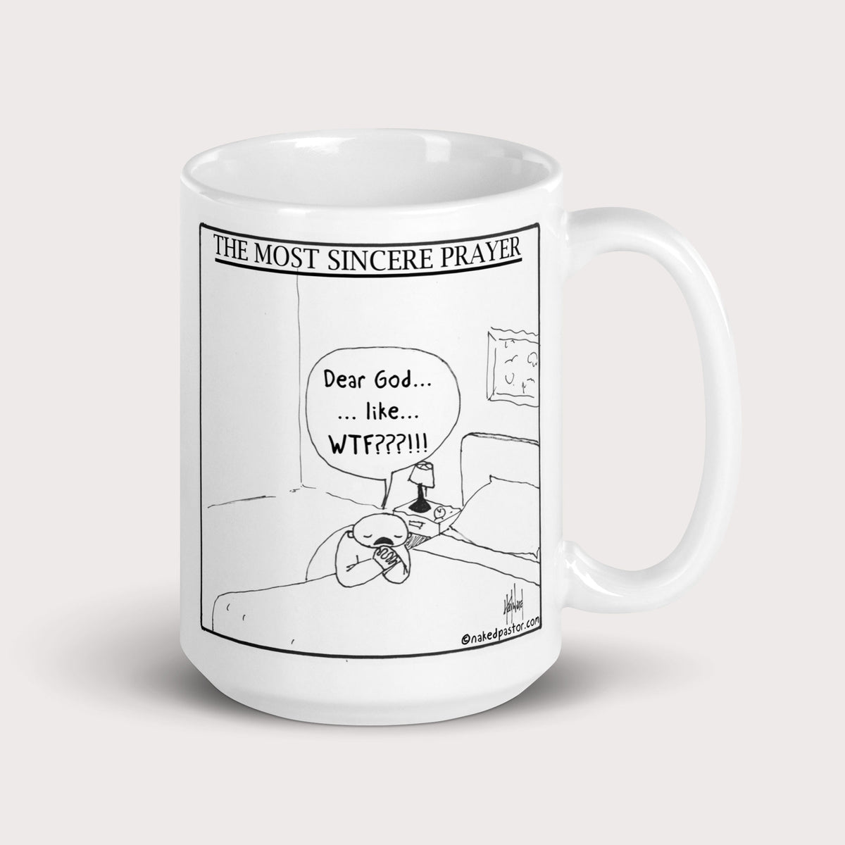 The Most Sincere Prayer Mug - by nakedpastor