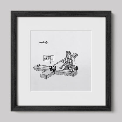 I'm Not Mad at You Cartoon Print