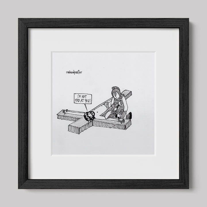 I'm Not Mad at You Cartoon Print-Cartoons-nakedpastor
