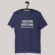 Question Everything T-Shirt - by nakedpastor