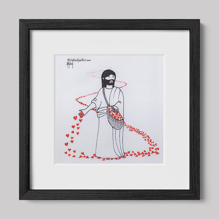Sow Love So Love Cartoon Print-Cartoons-nakedpastor