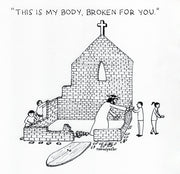 This is My Body Broken For You Digital Cartoon-Digital Cartoons-nakedpastor
