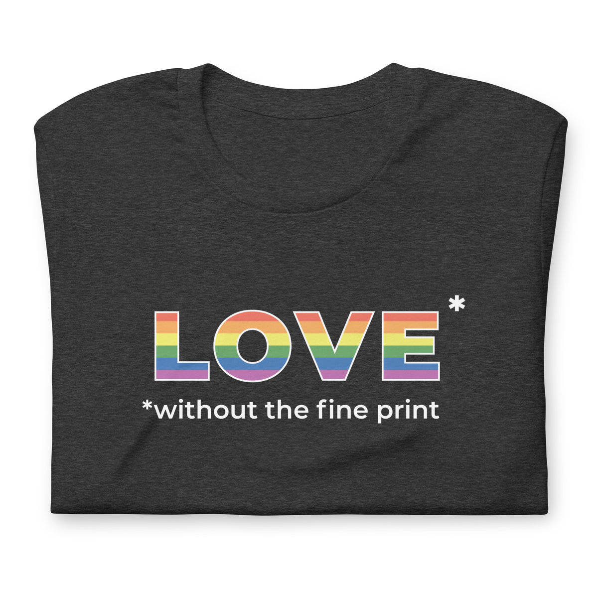 Love without the Fine Print T-shirt - by nakedpastor