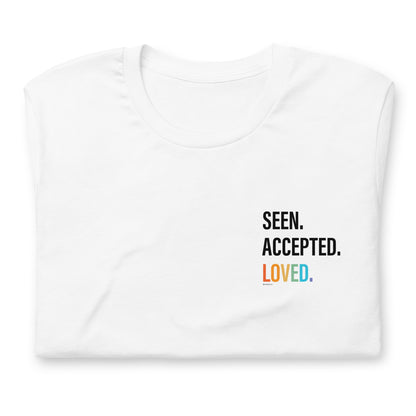 Seen. Accepted. Loved T-Shirt