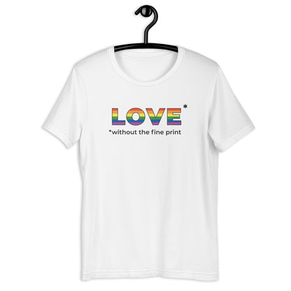 Love without the Fine Print  T-shirt