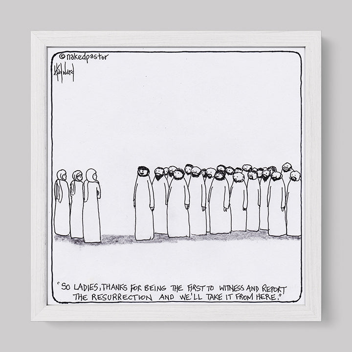Women and the Resurrection Print-Cartoons-nakedpastor