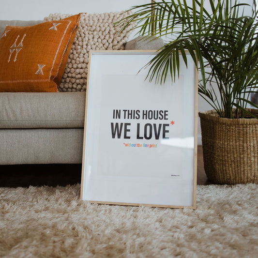 In This House We Love Without The Fine Print-Queer Christian Art Prints-nakedpastor