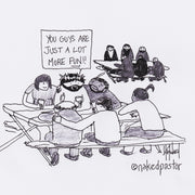 A Lot More Fun Digital Cartoon - by nakedpastor