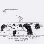 Are We In Trouble Here? Digital Cartoon - by nakedpastor