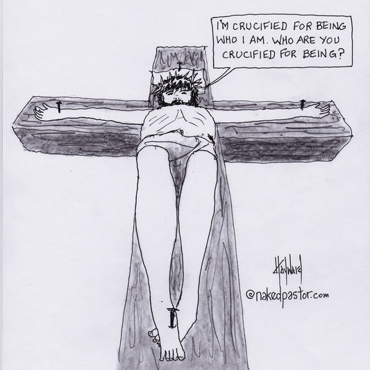 Crucified for Being You Digital Cartoon