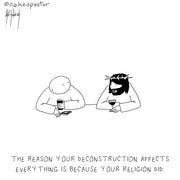 Deconstruction Affects Everything Digital Cartoon - by nakedpastor
