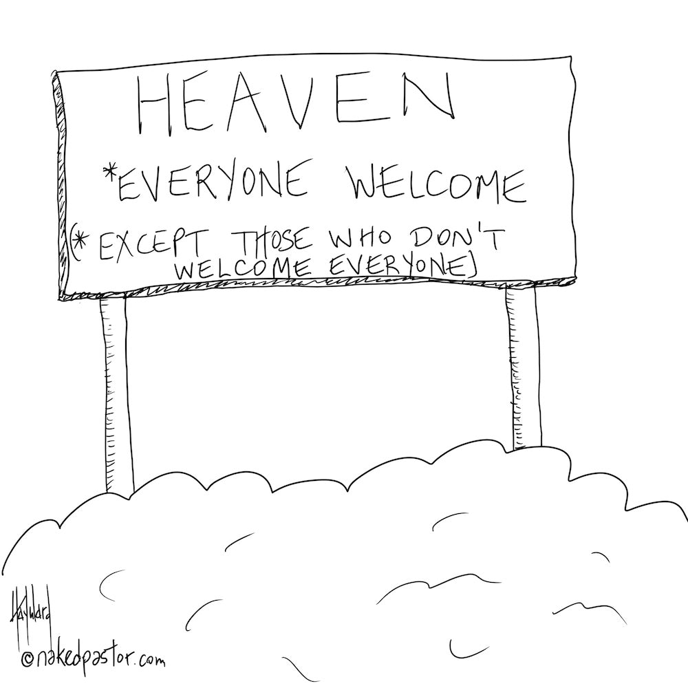 Everyone Welcome Digital Cartoon - by nakedpastor