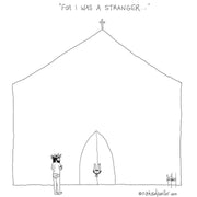 For I Was a Stranger Digital Cartoon - by nakedpastor