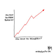Deconstruction and Freaking People Out Digital Cartoon - by nakedpastor