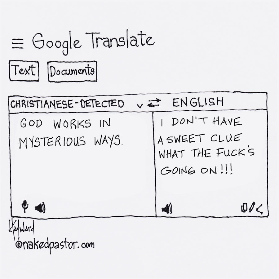 Google Translate God Works in Mysterious Ways Digital Cartoon - by nakedpastor