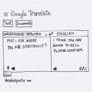 Google Translate "Can I Ask Where You Are Spiritually?" Digital Cartoon - by nakedpastor