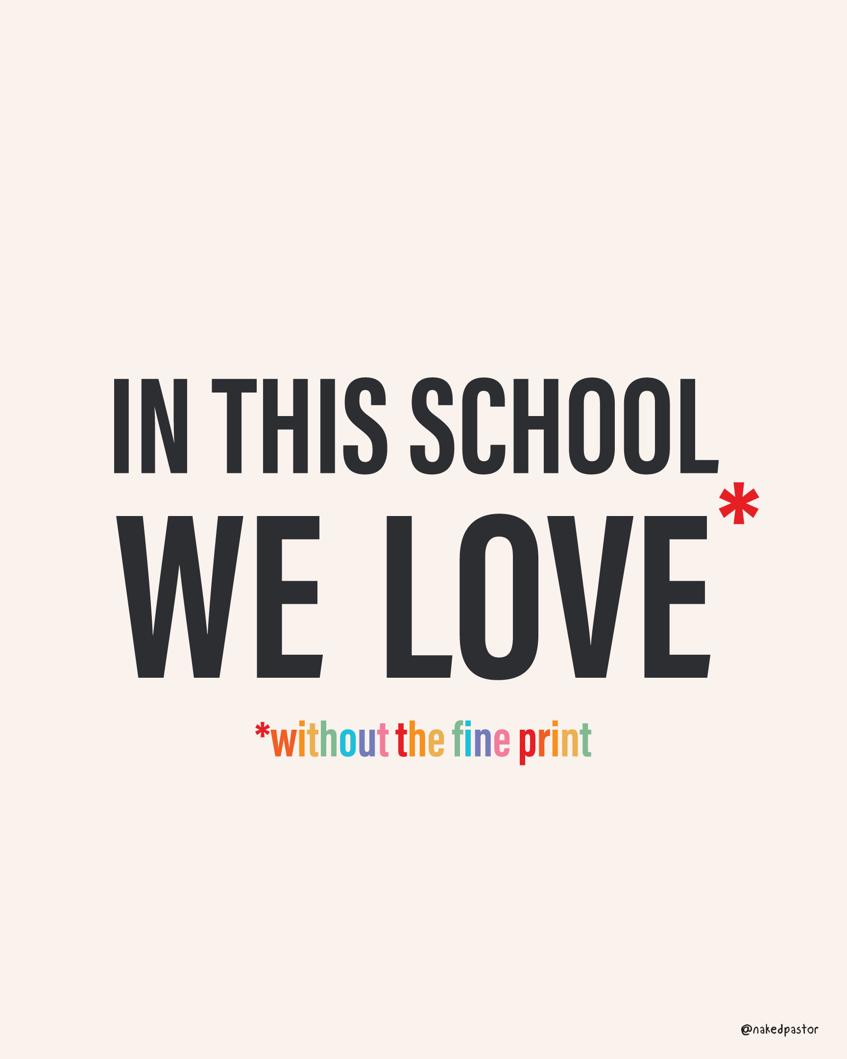 In This School We Love Without The Fine Print Digital Cartoon - by nakedpastor