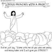 Jesus Preaches With a Mask Digital Cartoon - by nakedpastor