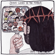 Jesus Looks in the Mirror Digital Cartoon - by nakedpastor