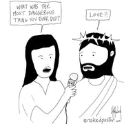 Love is Dangerous Digital Cartoon - by nakedpastor