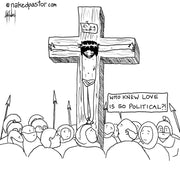Love is Political 2 Digital Cartoon - by nakedpastor