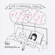 Love in Confusing Times Digital Cartoon - by nakedpastor