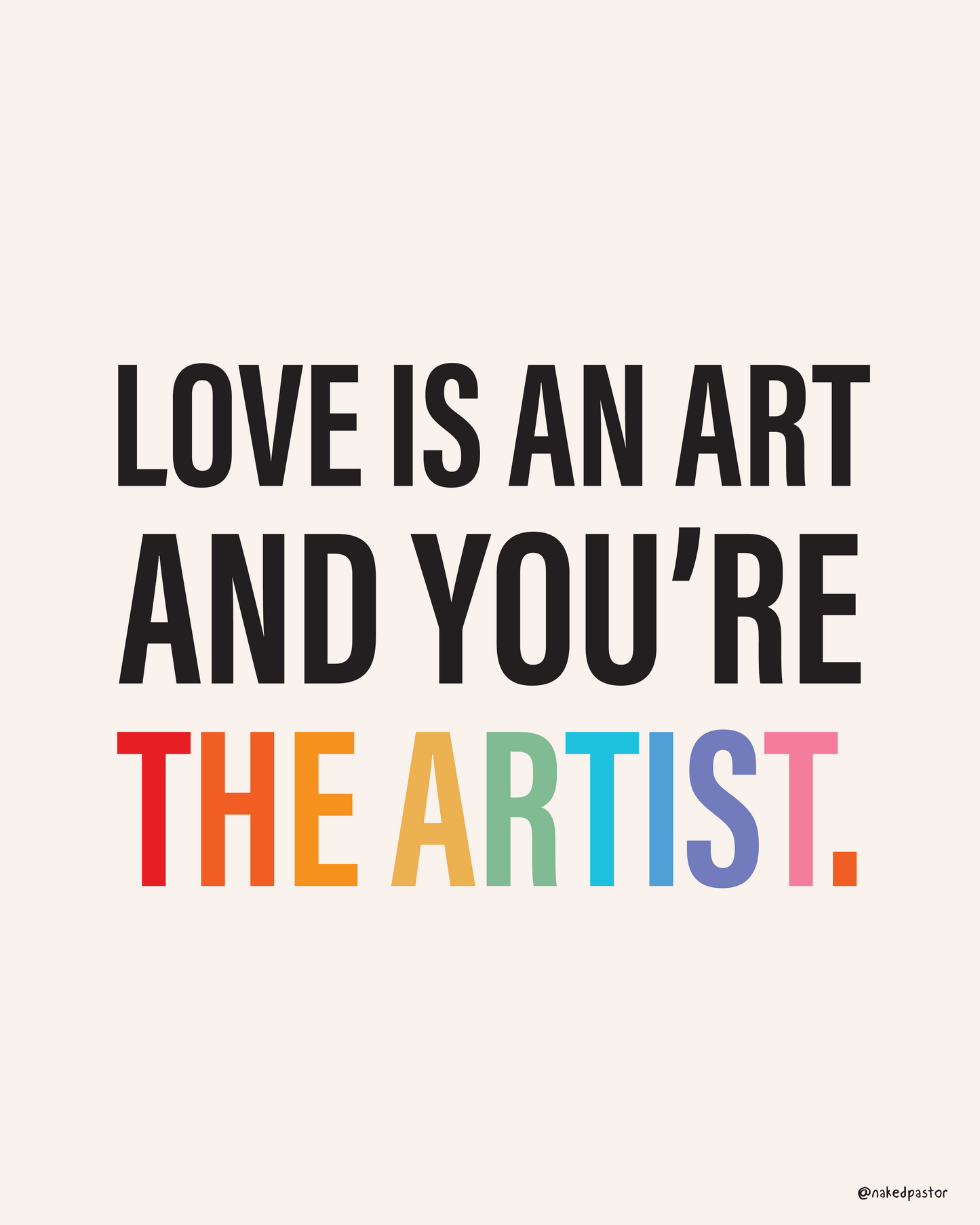 Love Is An Art and You're The Artist