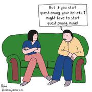 Questioning Yours Means Questioning Mine Digital Cartoon - by nakedpastor