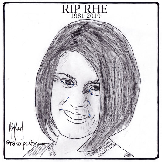 RIP RHE Digital Cartoon - by nakedpastor