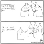 The Church Did a Bad Thing Digital Cartoon - by nakedpastor