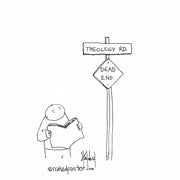 Theology Road Dead End Digital Cartoon - by nakedpastor