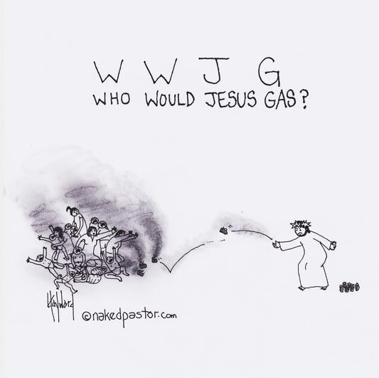 Who Would Jesus Gas? Digital Cartoon - by nakedpastor