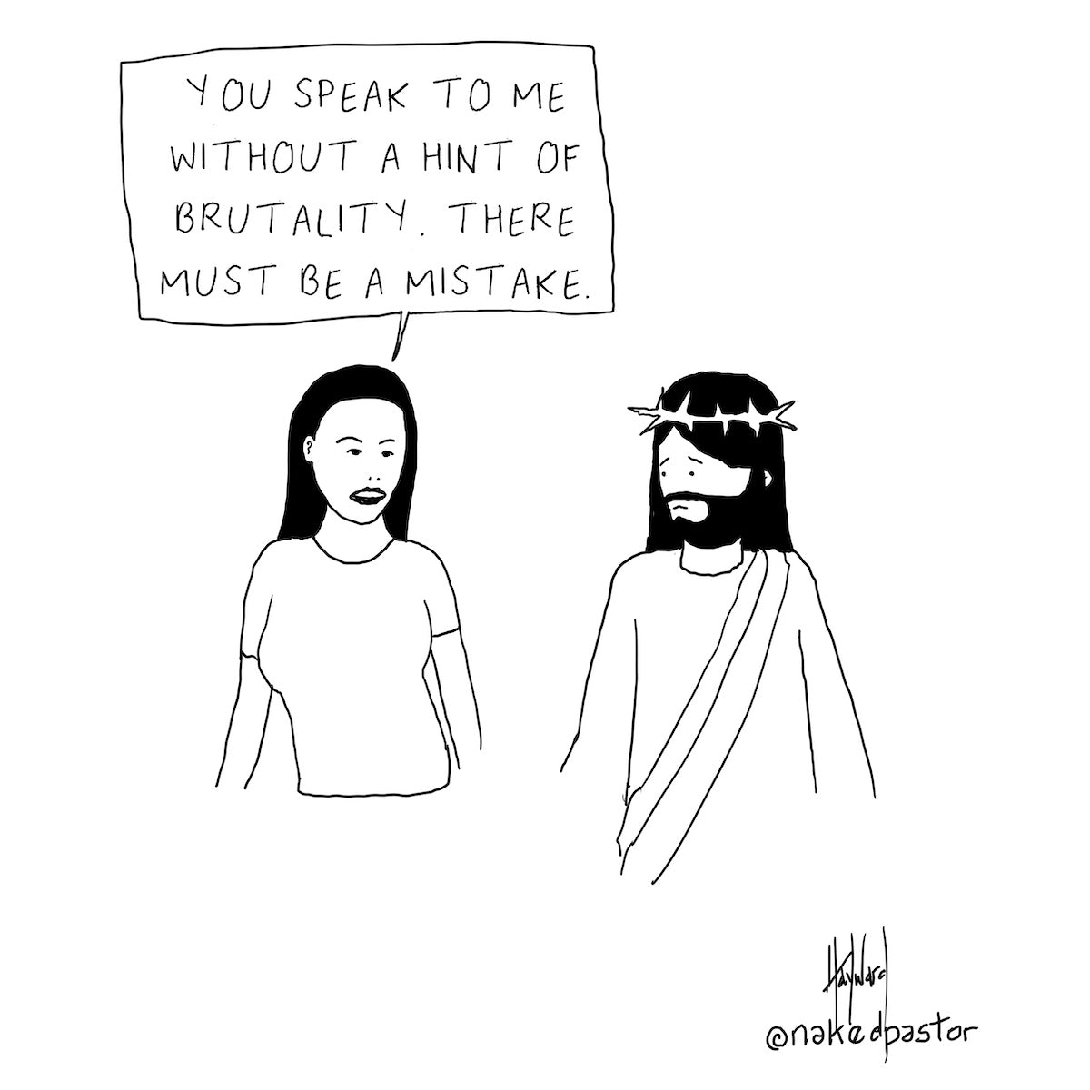 Without A Hint of Brutality Digital Cartoon - by nakedpastor