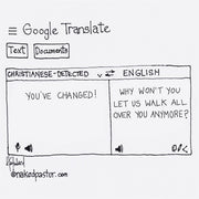 You've Changed Digital Cartoon - by nakedpastor