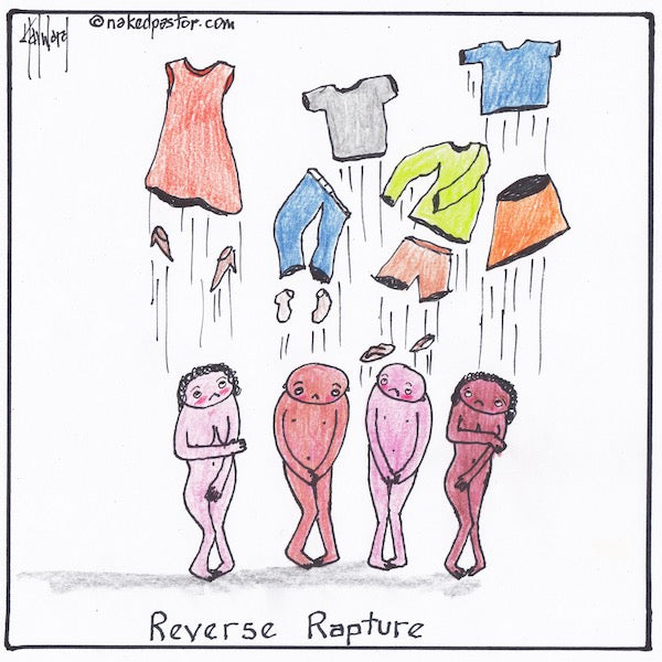 Reverse Rapture Digital Cartoon - by nakedpastor