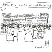 The First Few Minutes of Heaven Digital Cartoon - by nakedpastor
