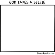 Gods Selfie Digital Cartoon - by nakedpastor