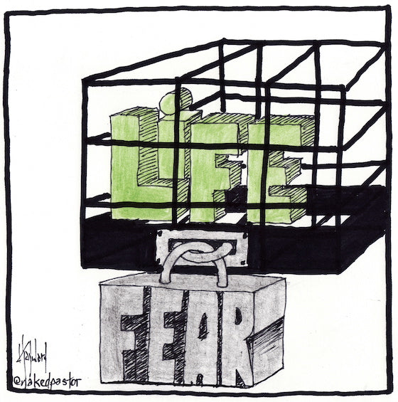 Life Locked in Fear Digital Cartoon - by nakedpastor