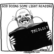God Doing Some Light Reading Digital Cartoon - by nakedpastor