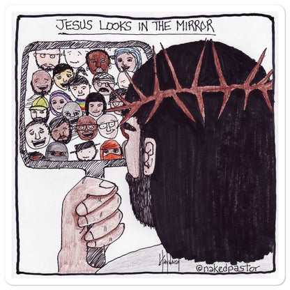 Jesus Looks in the Mirror Sticker
