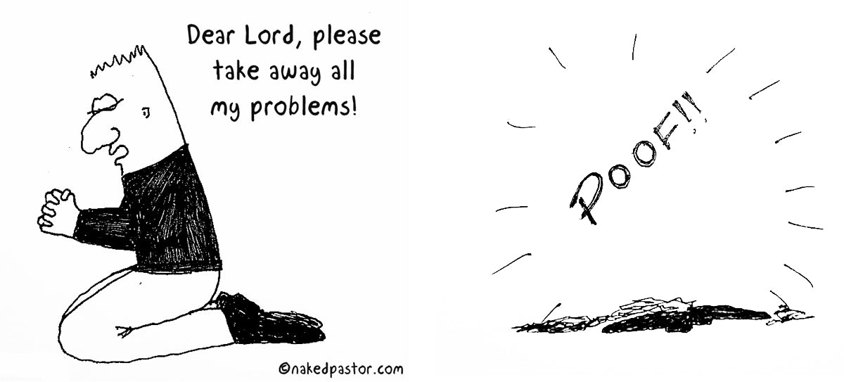 Take Away my Problems Digital Cartoon - by nakedpastor