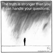 The Truth Can Handle Your Questions Digital Cartoon - by nakedpastor